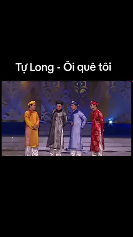 Tự Long - Ôi quê tôi #gapnhaucuoituan #haihuoc 