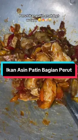 Enak bgt 🤤😭 #perutikanpatin #ikanasinpatin 