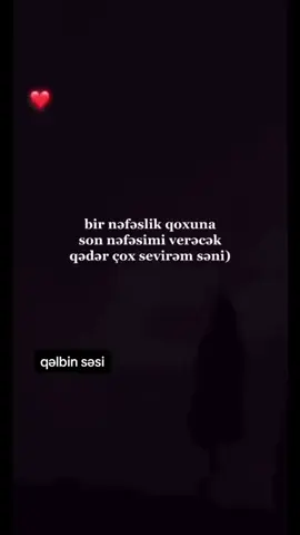 ❤️❤️ #sevgim #qəlbinsəsi #sənsizolmaz #ilk #sən #sən 