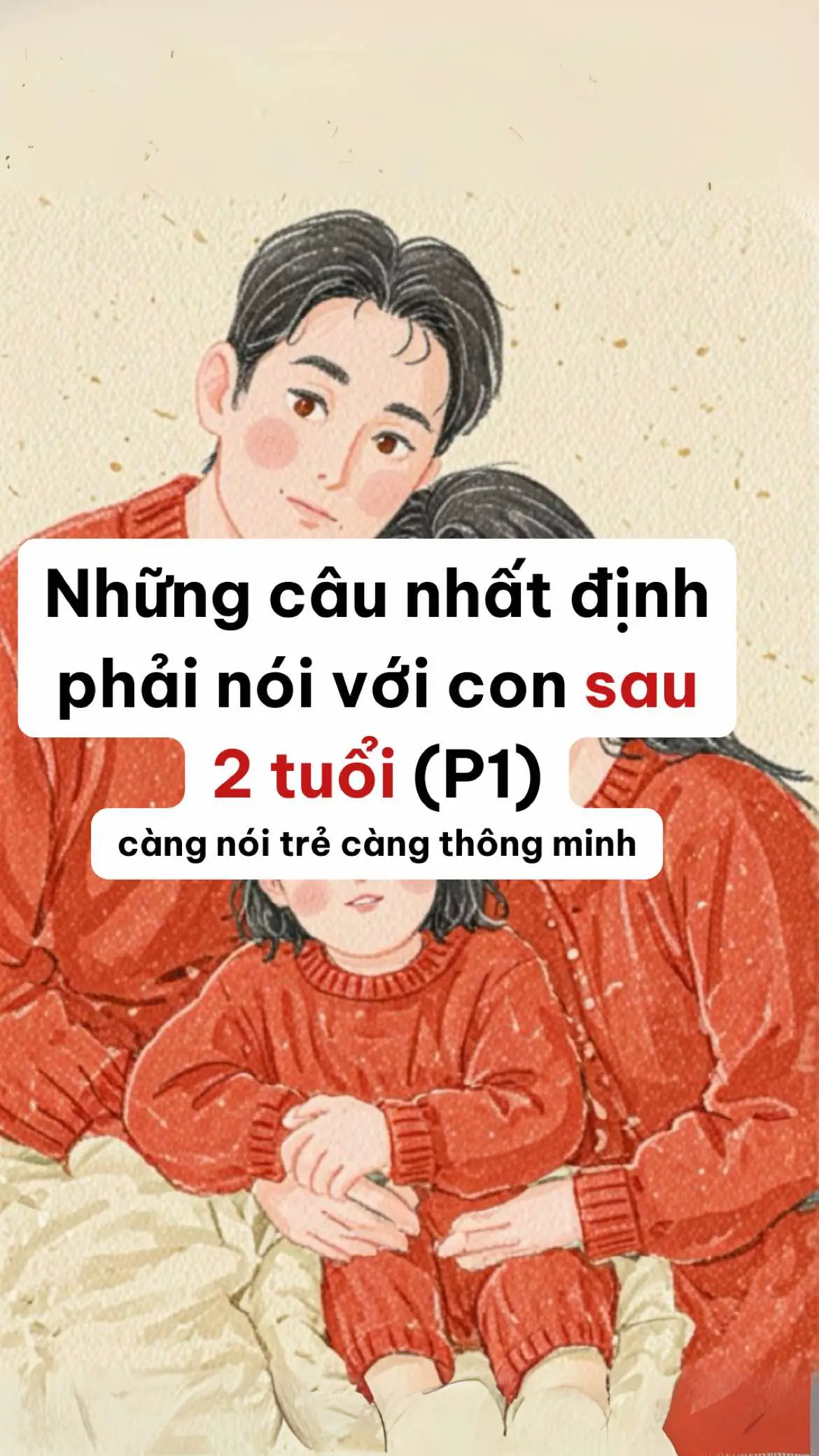 Những câu nói nhất định phải nói với con sau 2 tuổi (P1)  Càng nói trẻ càng thông minh #fogyma #vnp #viral #xuhuong #thieusat #giadinh #giaoduc #con #laychong #mebimsua #mebau 