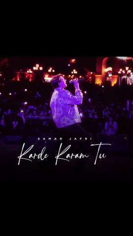 Karde Karam Tu Full Song 🎧 SINGER : SAMAR JAFRI #kardekaramtu #fullsong #trendingsong #popularsong #sadsong #ontiktok #singer #samarjafri #parwarish #drama #arydigital #foryoupage #plzunfrezemyaccount 