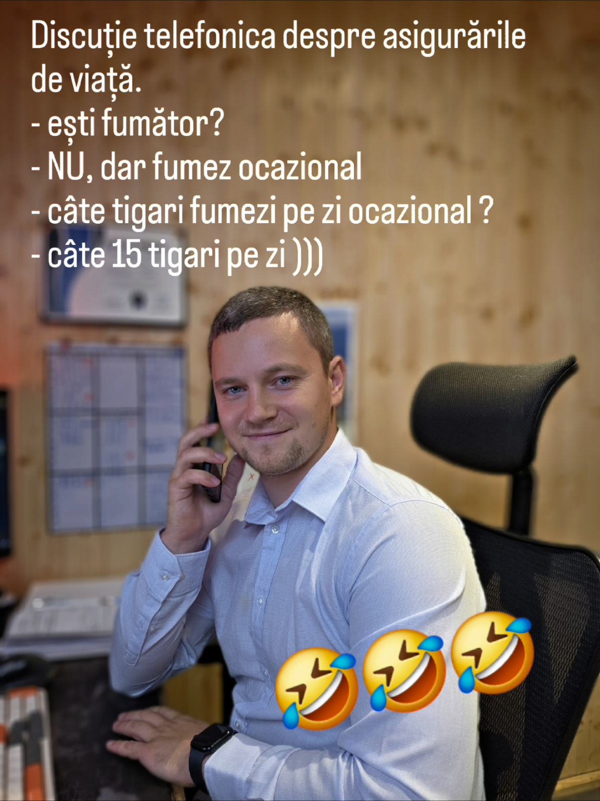 Discuție telefonica despre asigurările de viață.  - ești fumător?  - NU, dar fumez ocazional - câte tigari fumezi pe zi ocazional ?  - câte 15 tigari pe zi ))) #insurance #lifeprotection 