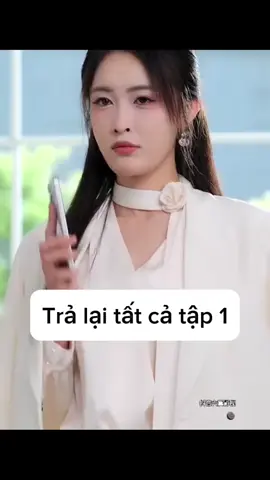 TRẢ LẠI TẤT CẢ TẬP 1 #reviewphim #xuhuong #phimhoangu #reviewphimhay 