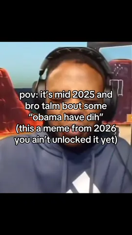 @W.⚽️ i know you remember july 2025 wit yo humans obama have dih #obamahavedih #giftok #fyp #trending #viral #2025 
