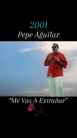 2001 “Me Vas A Extrañar” - Pepe Aguilar #fy #parati #viral #throwback #amor #ranchera #mexico 