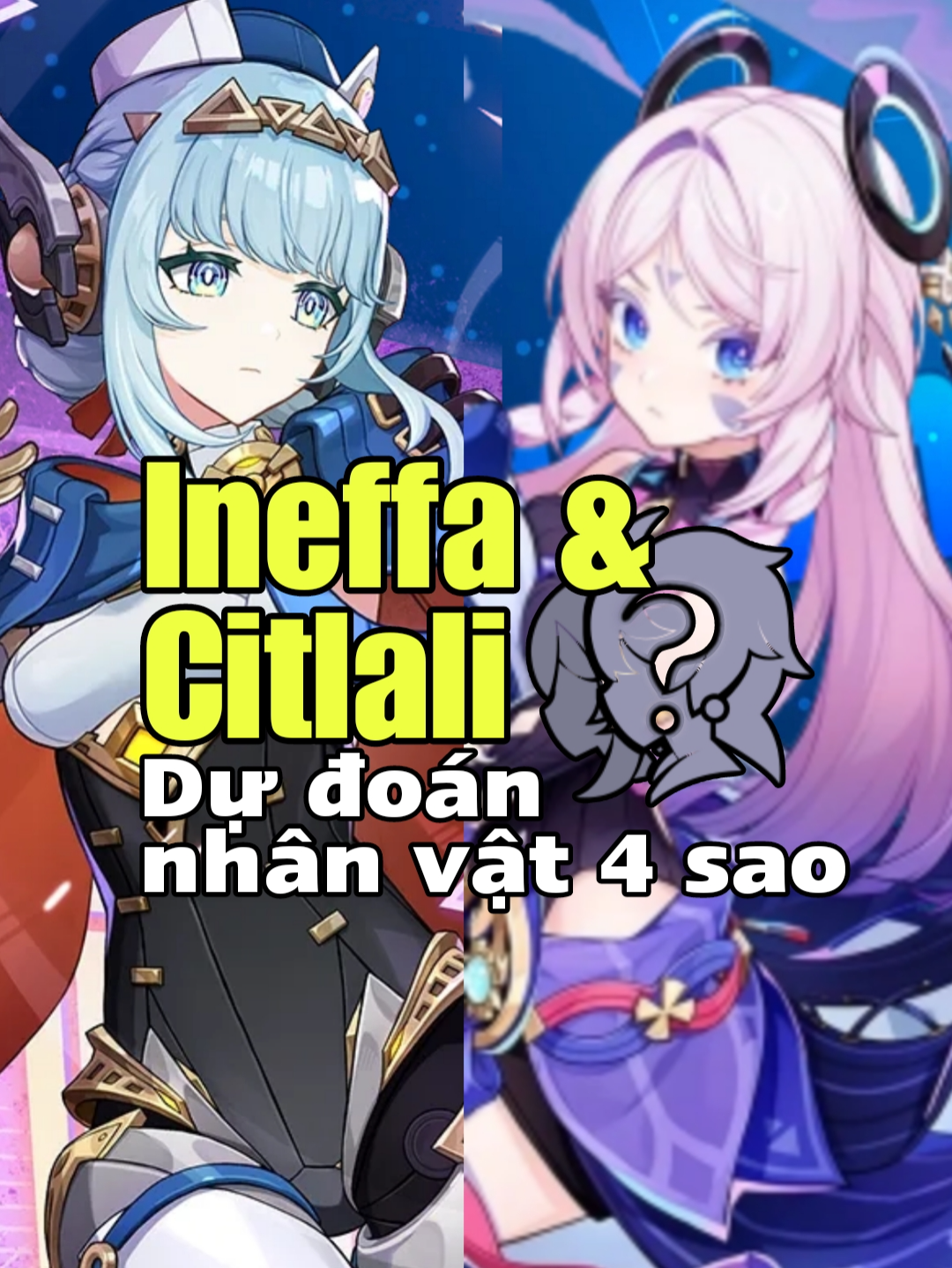 Ineffa & Citlali - Dự đoán nhân vật 4 sao | Banner 5.8 phase 1 | Genshin Impact #bikun.1904 #dudoannhanvat4sao #citlali #ineffa #GenshinImpact