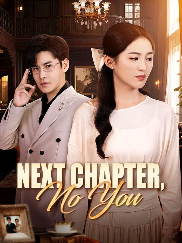 Next Chapter, No You-12_🌟 Continue the story here  👉🏻 📲 Download the 