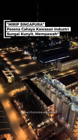 📍Mempawah, Kalimantan Barat Bukan di luar negeri, ini masih di tanah Mempawah. Tapi kalau malam tiba, banyak warga yang sepakat: “Seperti di Singapura!” Lampu-lampu terang dari kawasan perusahaan ini menyala megah di tengah malam, menciptakan pemandangan yang tak biasa untuk daerah industri. Terlihat modern, bersih, dan tertata—jadi daya tarik tersendiri bagi warga dan siapa pun yang melintas.  Coba Tebak, ini Perusahaan Apaa? #beritainmempawah #mempawah #mempawah_kalbar #pelabuhankijingmempawah #fyp 