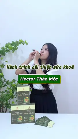Cùng Ngọc bắt đầu hành trình cải thiện sức khỏe với Hector Thảo Mộc nha. 🥰