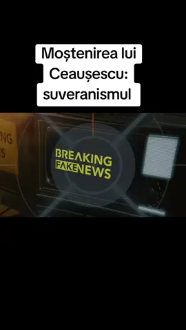 #ceausescu #mostenire #suveranism #falsificare #dictatura 