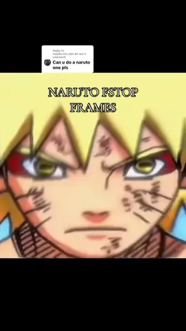 Replying to @maybe.not.zain.alt.acc  NARUTO FREE STOP FRAMES 