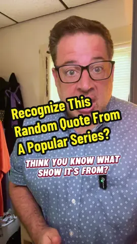 TV Show Quotes, Think you know what popular show this random line of dialogue is from?  #tvseries #tvquotes #doyouknow 
