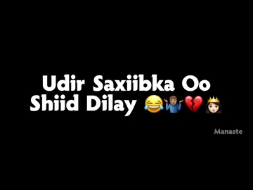 Udir Shpka Shiid Dilayy 😂💸” #manaste🐊🖤 #CapCut #writing #foryou #viewsproblem #Shp #saxiibkey 