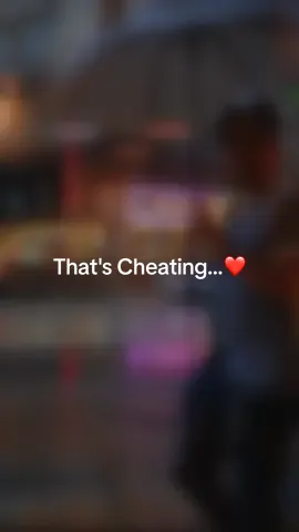 That's Cheating…❤️ #Relationship #motivation #Love #inspiration #mylove #lovequotes#Foryou 