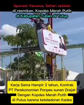 Sponsor Kecewa, sehari setelah di Resmikan Kopdes Merah Putih di Kabupaten Tuban di Tutup. Kerja Sama Hampir 2 tahun, Kontrak PT Perekonomian Ponpes sunan Drajat Dengan Kopdes Merah Putih di Putus karena keteledoran Kades tidak menyebutkan dukungan / Support dari Sponsor utama, malah menyebutkan dukungan dari BUMN dan PT pupuk Indonesia.. Sehingga PT perekonomian Ponpes sunan Drajat melakukan Penarikan aset dan penurunan Bilboard Kopdes yang bergambar Presiden Prabowo.. Tidak ada tanggal sial di kalender.. 😁 Semoga segera di solusi bersama dengan sponsor sehingga Kopdes merah putih tersebut bisa berjalan kembali.. #Koperasimerahputih #kopdes
