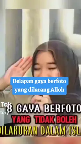 delapan gaya berfoto yang dilarang Alloh  #muslimah#viral#vyp