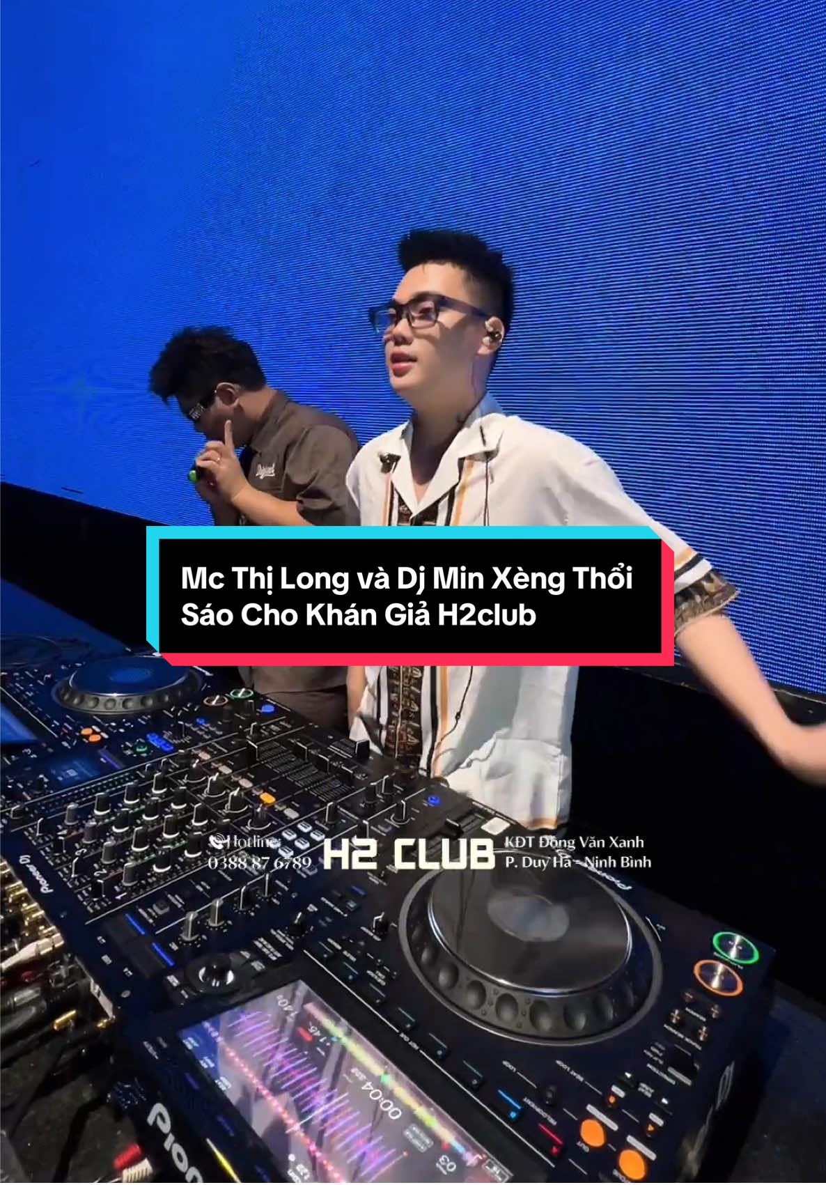 Dj Min Xèng Và Mc Thị Long Phục Vụ Khán Giả H2Club Nhạc Cụ Sáo Trúc #djminxeng #mcthilong #h2clubninhbinh #bar #xuhuong 