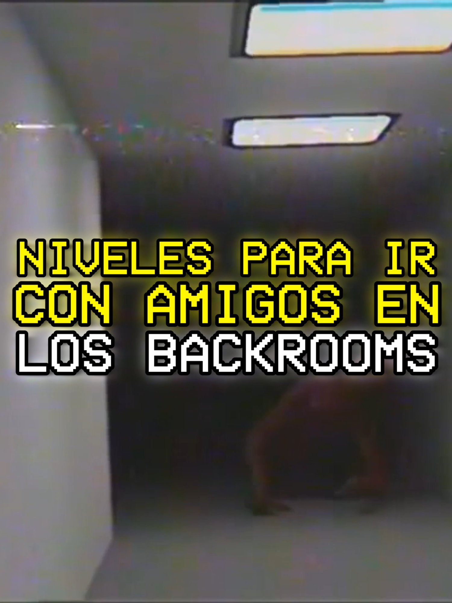 NIVELES PARA IR CON TUS AMIGOS EN LOS BACKROOMS #backrooms #backroomstiktok #foundfootage #argentina #backroomsfootage