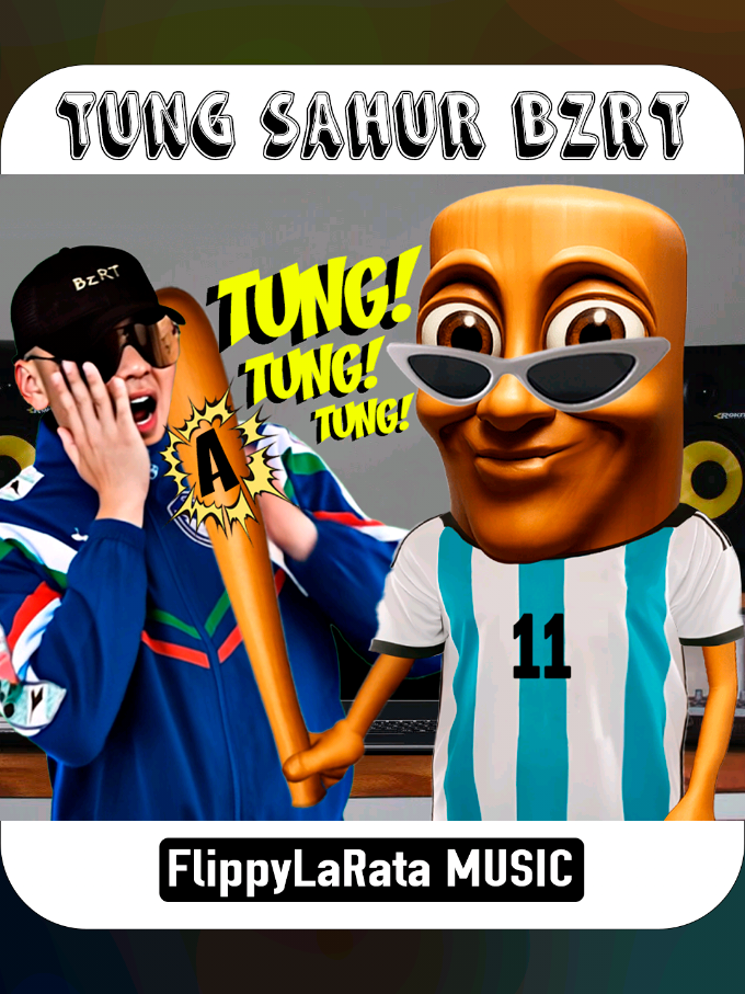 TUNG SAHUR - BZRT Session FlippyLaRata MUSIC / Disponible en todas las plataformas. #tungtungtung #tungsahur #brainrot #tungtung #sahur #memes #tralalerotralala #capuccinoassassino #balerinacappuchina #bombardinocrocodilo #lirililarila #brrbrrpatapim #frigocamelo #viral #bzrt #todosquierentung #fyp #argentina #trending #remix #humor 