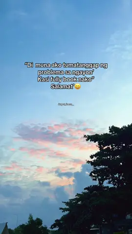 “Di  muna ako tumatanggap ng problema sa ngayon’  Kasi fully book nako”  Salamat’😄 #fyppppppppppppppppppppppp #creatorsearchinsights #lovelife #career #buhay #relatable #mindset #SelfImprovement #inspiration #lettinggo #tiktokph #movitation 