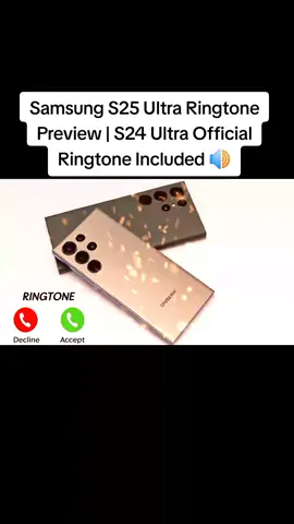 Samsung S25 Ultra Ringtone Preview | S24 Ultra Official Ringtone Included 🔊 #SamsungS25Ultra #S25UltraRingtone #S24UltraRingtone #SamsungRingtone #creatorsearchinsight 