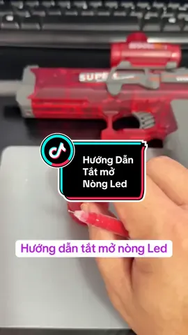 Hướng dẫn tắt mở nòng Led #vanphongphamkimdong #sungnuoc #sungphunnuoc #dochoimuahe 