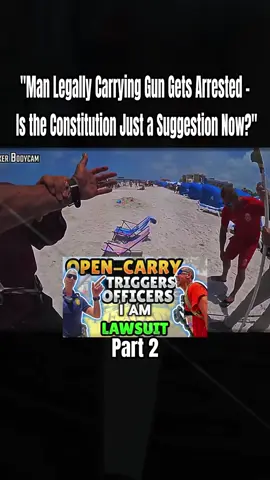 Part2:”Man Legally Carrying Gun Gets Arrested - Is the Constitution Just a Suggestion Now?”#us #use #cops #police #fvp #lawyer #lawsuit #copsoftiktok 