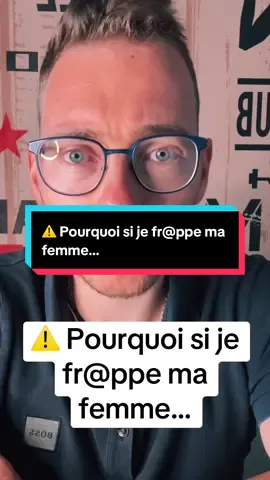 ⚠️ Pourquoi si je fr@ppe ma femme…