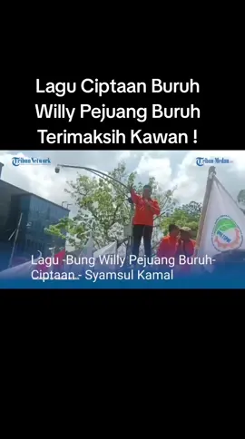 Lagu Ciptaan Buruh Untuk Bung Willy Pejuang Buruh