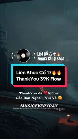 ThankYou♥️ Mọi Người Đã Ủng Hộ Trang ,AD sẽ cập nhập các Bản Remix hay gửi đến mọi người♥️♥️♥️#nhachaymoingay #xuhuongtiktok #remix #musiceveryday79  