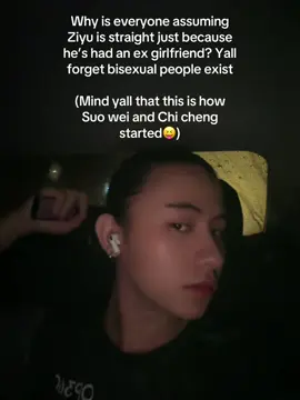 Seriously, can we not assume people’s sexuality just because of their past relationships??? #ziyu #revengedlove  