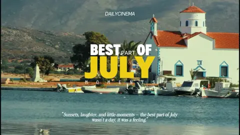 Best Part of JULY #cinematography #videography #julydump #cinematic #capcuttemplates 