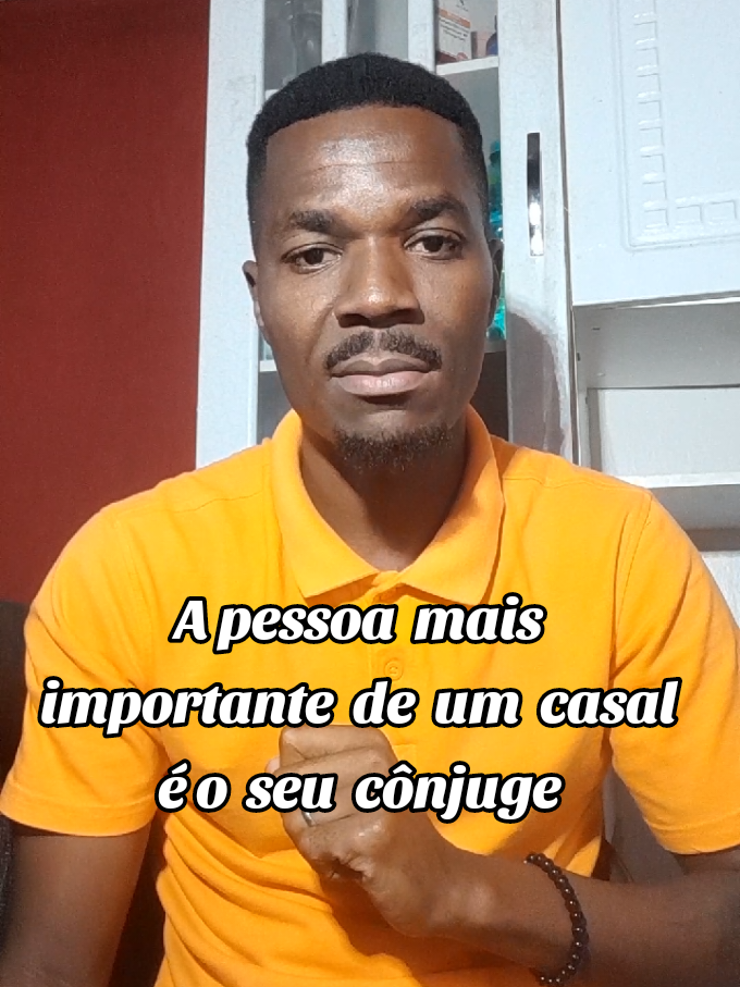 A pessoa mais importante dum casal é o seu cônjuge. #Motivacao #Reflexao #moçambique🇲🇿 #angola🇦🇴portugal🇵🇹brasil🇧🇷 