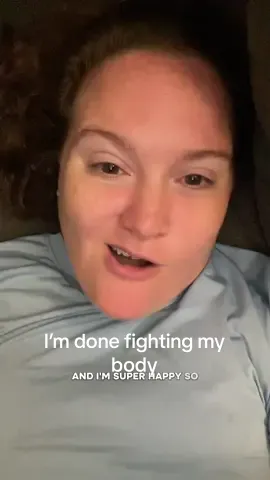 I’m done fighting my body 