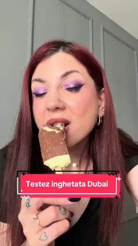 Testez inghetata Dubai 