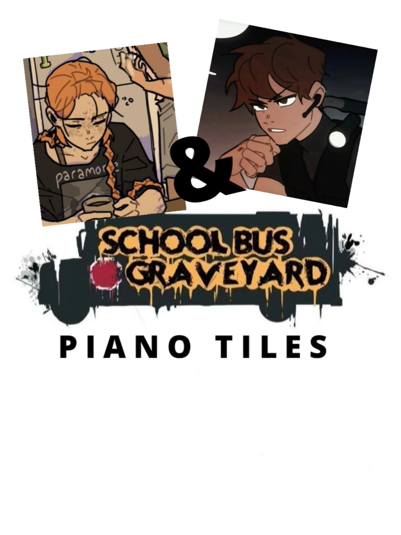 Making sure its every Fandom aswell   #schoolbusgraveyardwebtoon #ashlynsbg #tylersbg #pianotiles #schoolbusgraveyardedit 