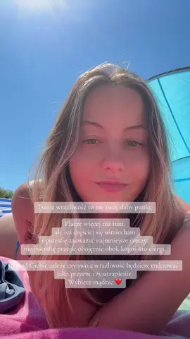Wrażliwość pomimo czasem odczuwania bólu jest piękną rzeczą ❤️
