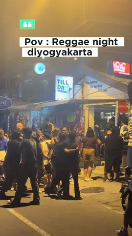 Pov : Reggae night di yogyakarta ketemu banyak bule😍 #CapCut #fyp #tilldrop #tilldropbar #tilldrop_prawirotaman #yogya #jogja 
