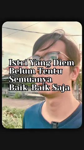 Hati-hati ketika seorang istri sudah ngerasa, setiap kali ngomong, selalu dianggap nyusahin, setiap kali ngeluh, dianggap kurang bersyukur, akhirnya memilih untuk diam.. Karena perempuan yang paling berbahaya itu.. bukan yang marah-marah, tapi yang udah gak pengen ngobrol sama suaminya sendiri. Kalo menurut lu gimana? tulis di kolom komentar ya Jangan lupa Like, Share dan Follow @asakeluargaku  @asakeluargaku
