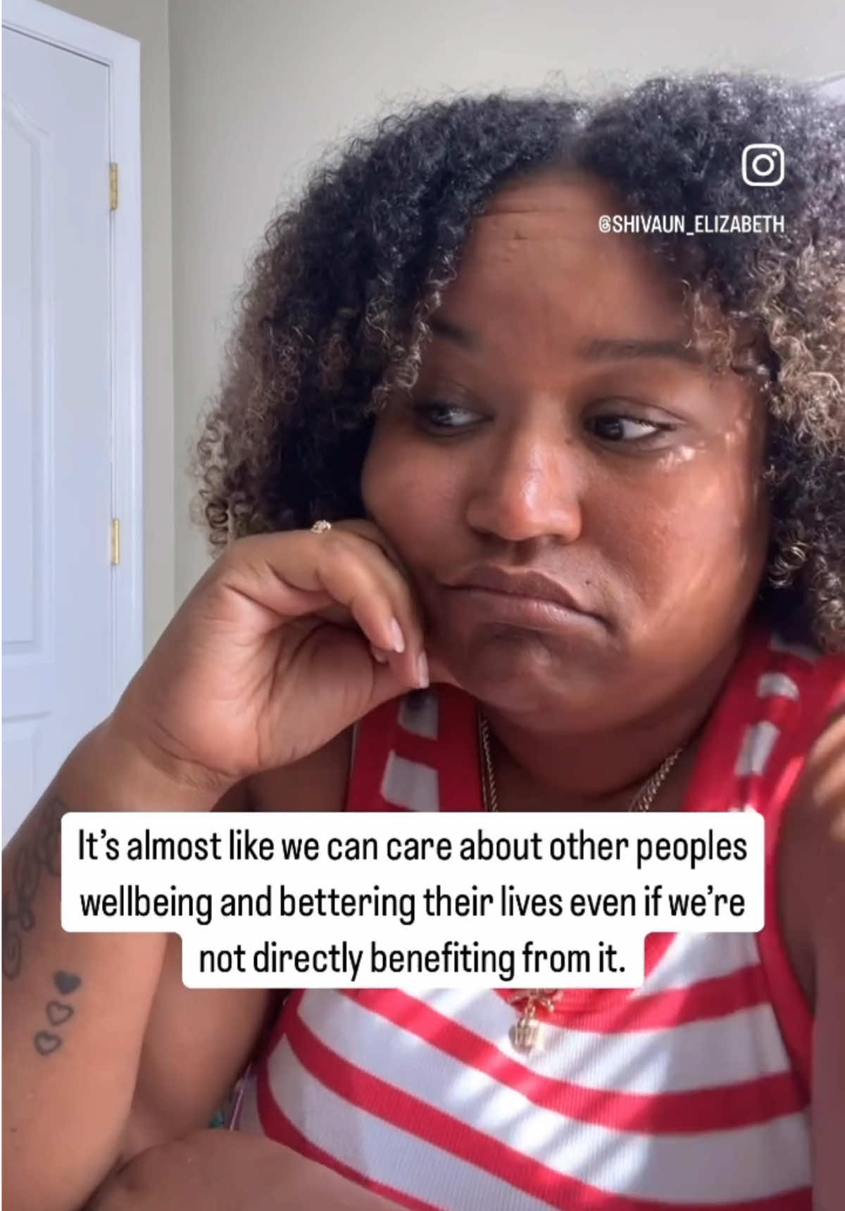 Odd concept to care about other people without benefiting from it I know. 🤷🏾‍♀️