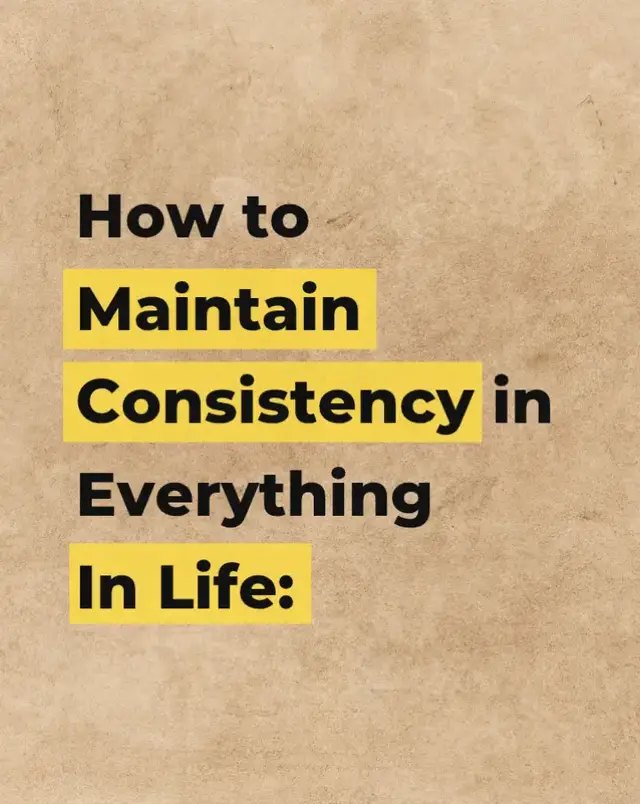 How to Maintain Consistency in Everything in Life. #consistency #consistencyiskey #life #improvement #achieve #goal 
