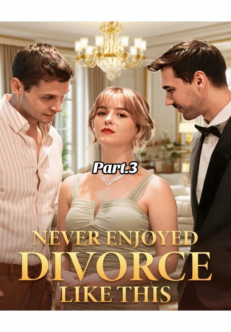 Never enjoyed divorce like this part3 #flickreels #drama #shortplay #shortvideo #shortfilm #movie #fate 