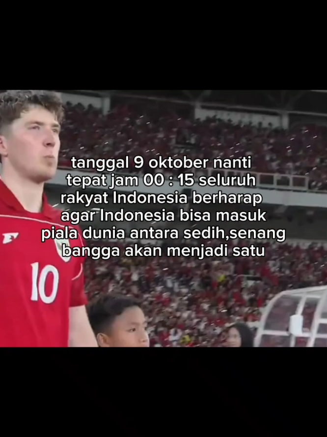 280 juta penduduk Indonesia akan mendukung dan berharap agar bisa lolos piala dunia 🇮🇩 #timnas #indonesia #ultrasgaruda #lagrandeindonesia #worldcup #kualifikasipialadunia2026 #round4 #arabsaudi🇸🇦 #fyp #fypageシ #foryou #xcyzba #masukberandafyp #viralfypシ #garudamendunia 