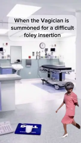 #CapCut you need a vagician when there is a difficult foley inserted….here I go #nursesoftiktok #nursetok #nursehumor #foleycatheterinsertion #vagician 