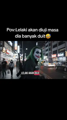 Pov:Lelaki akan diuji masa dia banyak duit,jadi nasihat ku kamu kasih habis jak duit laki kamu supaya dia ndak kena uji😅😄 #foryou #trend #foryoupageofficiall #promptersmalaya #aiart #justkidding #fyppppppppppppppppppppppp #CapCut #viralvideo #foryoupage❤️❤️ #viralfyp #trendingtiktok #joker 