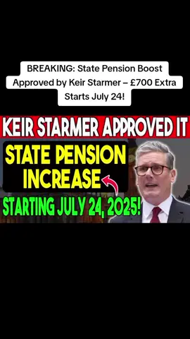 BREAKING: State Pension Boost Approved by Keir Starmer – £700 Extra Starts July 24! #dwpupdates #uknewsnow #uknewsheadlines #uknewstoday #uknews 