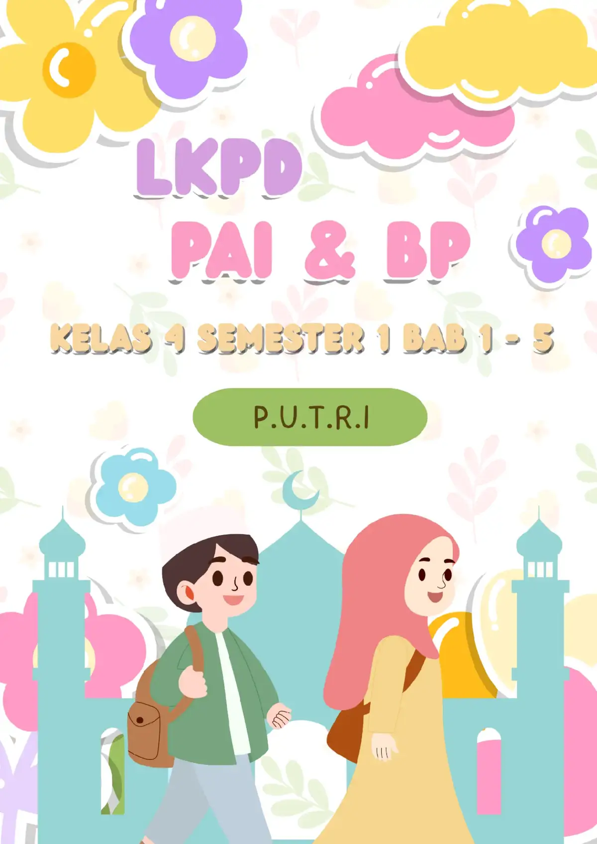 LKPD PAIBP KELAS 4 BAB 1 - 5 SEMESTER 1 1. Q.S Al - Hujurat Ayat 13 2. Asmaul Husna 3. Keragaman Sebagai Sunnatullah 4. Menyambut Usia Baligh 5. Kisah Hijrah Nabi Muhammad saw #gurupai #gurupaisd #kelas4b #lkpd #lkpdpai 