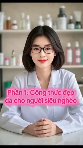 Phần 1: công thức đẹp da dành cho người siêu nghèo #vitamine #Hienanhbeauty #Khoẻđẹptạinhàà #trẻmaikhonggia  @Hienanh-beauty 