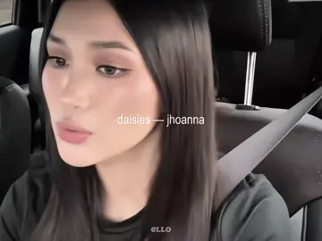 daisies — jhoanna | @JHOANNA #binijhoanna #bini #fyp #biniph #🐥 