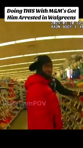 Part 1-Doing THIS With M&M’s Got Him Arrested in Walgreens#cops #police #copsoftiktok #fyp #foryou 
